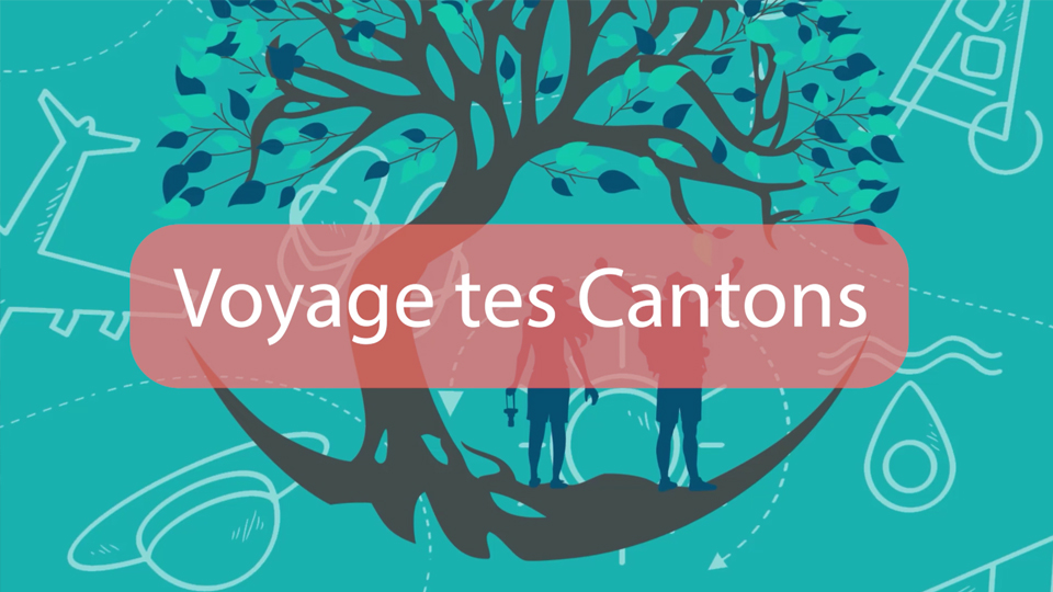 Voyage tes cantons