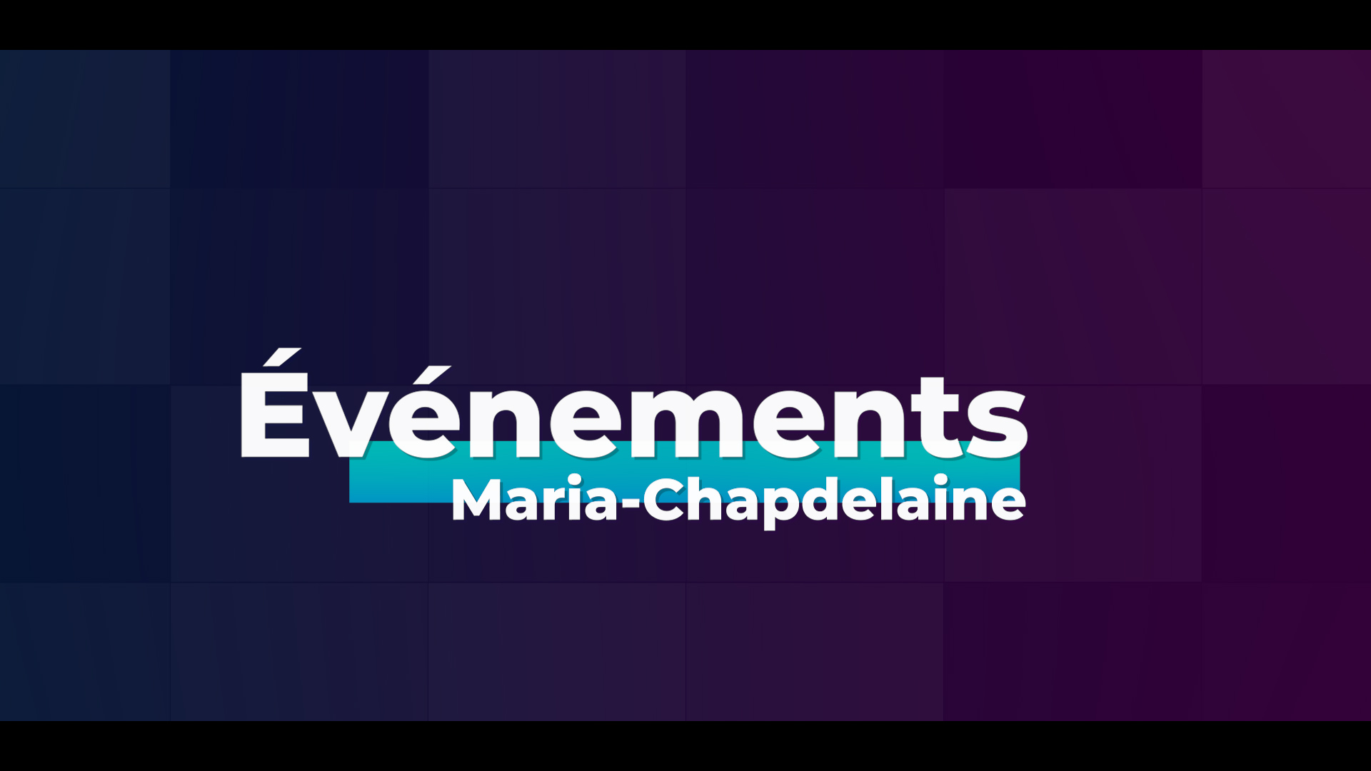 Événements Maria-Chapdelaine